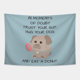 Cute and inspirational dog and donut - blue Tapestry