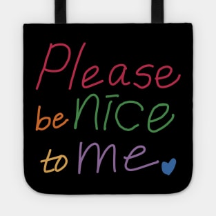 Please Be Nice To Me Tote
