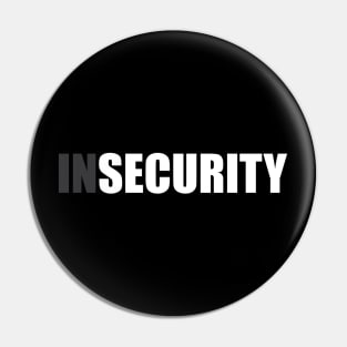 Insecurity Security (Front Only Version) Pin