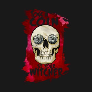 Toss a Coin - Witcher Skull T-Shirt