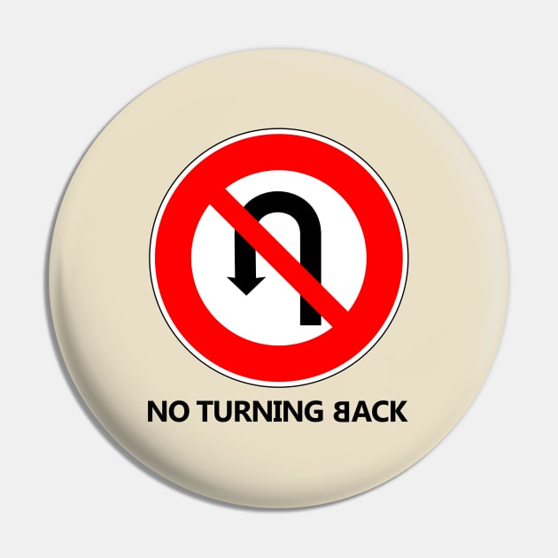 No Turning Back Pin by ArtOctave