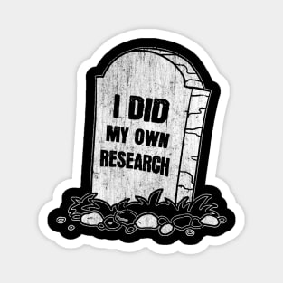 I Did My Own Research Gravestone Tombstone Halloween Gift Happy Halloween Costumes Scary Gift Magnet