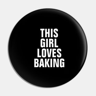 This Girl Loves Baking Pin