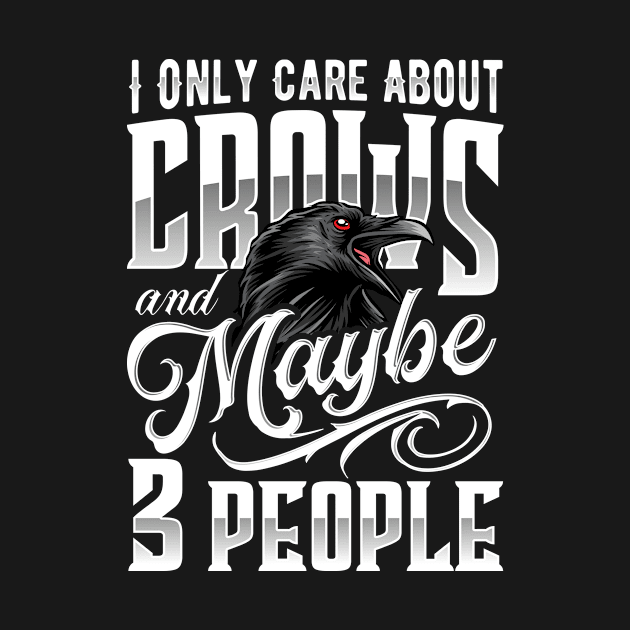 I Only Care About Crows & Maybe 3 People Raven by Alex21