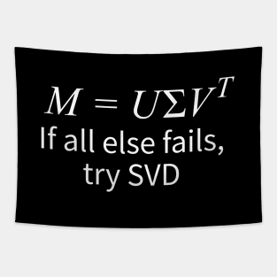 "If All Else Fails, Try Singular Value Decomposition" Tapestry