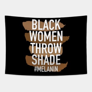 Melanin - Black Women Throw Shade Tapestry