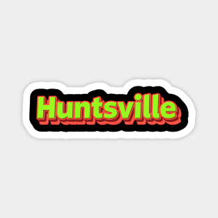 Huntsville Bold Retro Font Design Magnet