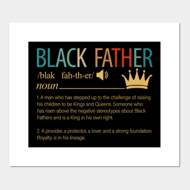 Download Black Father Noun A Man Who Has Stepped Up To The ...