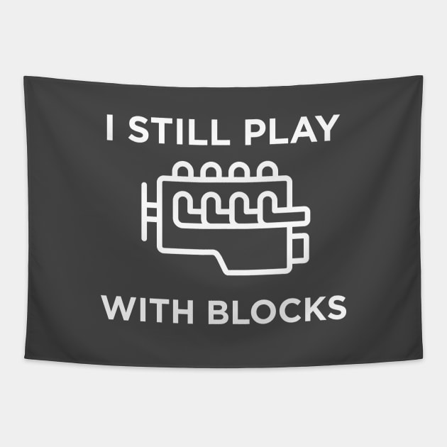 I still play with blocks Tapestry by N8I