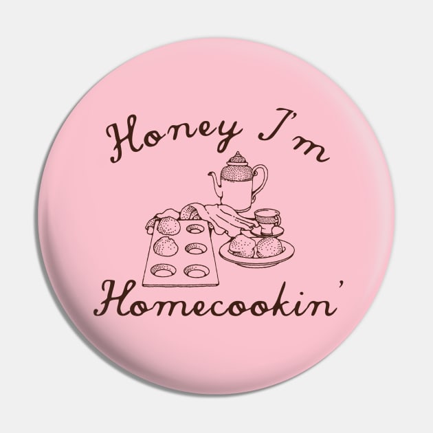 Honey I'm Homecookin' Pin by Heavenly Heritage