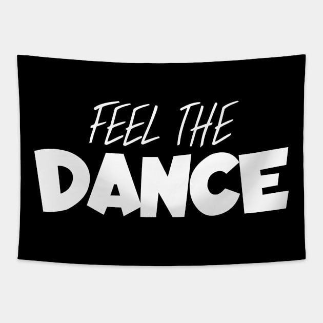 Feel the dance Tapestry by maxcode