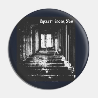 Apart from You Pin