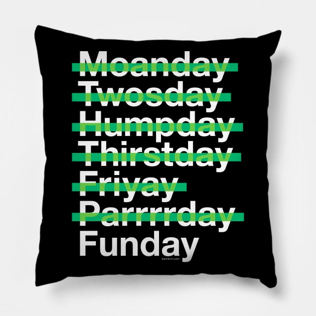 Funday Is My Favorite Day Pillow by Bomb171