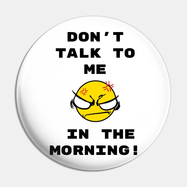 Don't talk to me in the morning Pin by psanchez