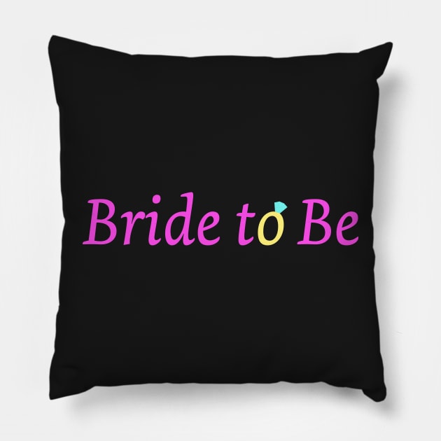 Bride to Be Pillow by Artstastic