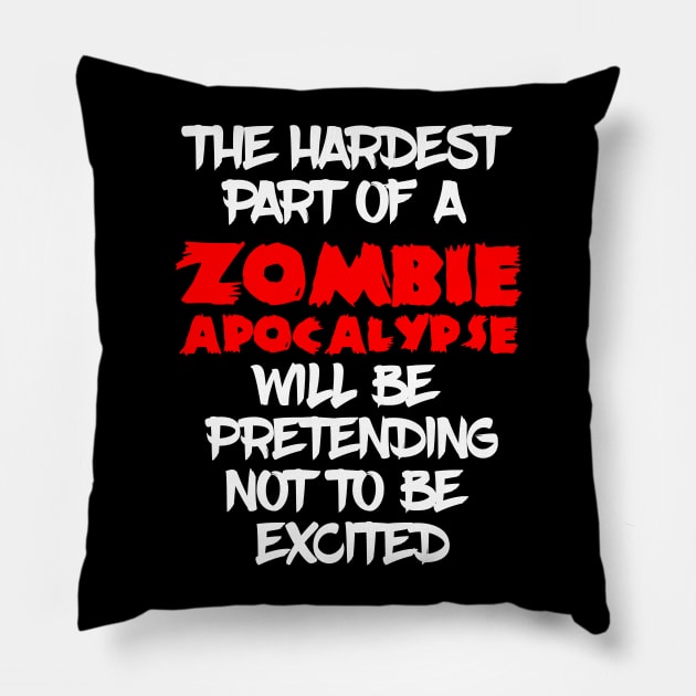 The hardest part of a Zombie Apocalypse Pillow by madeinchorley