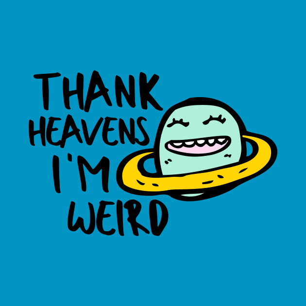 Planet Weird Introvert Awkward Relax Cute Funny Sarcastic Happy Fun Inspirational Gift by EpsilonEridani