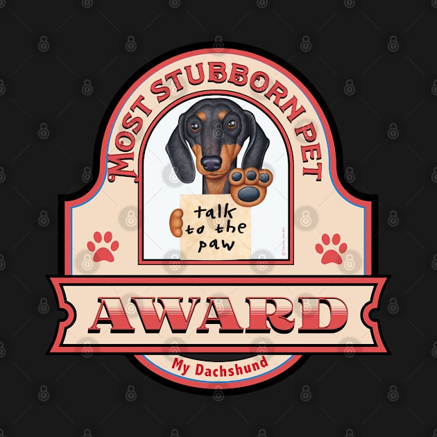 Dachshund-Most Stubborn Pet Award by Danny Gordon Art