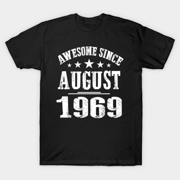 Awesome August 1969 Funny 50th Birthday Decorations Birthday T
