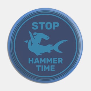 Stop Hammer Time Pin