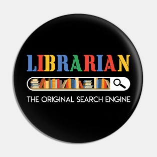 Librarian The Original Search Engine T-shirt Book Lovers Gift Pin