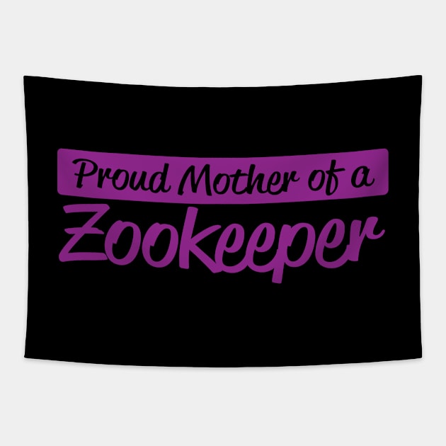 Proud Mother Of Zookeeper Tapestry by jerranne
