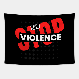 Stop Violence Now Statement Design Tapestry