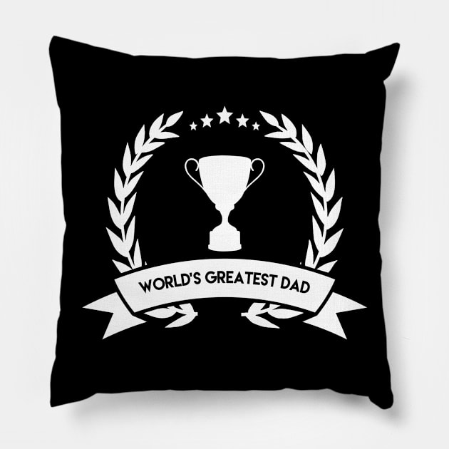 World's Greatest DAD (White) Pillow by dankdesigns