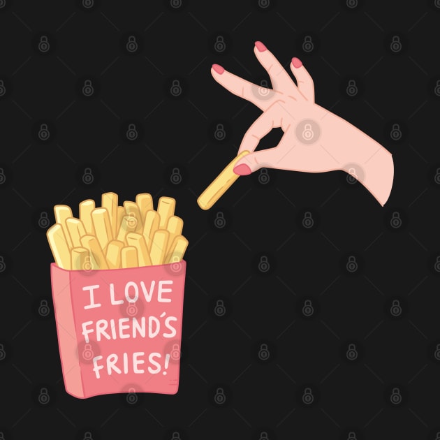 I Love Friends Fries Funny Pun by rustydoodle