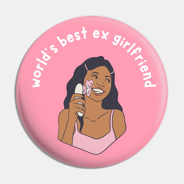 World's Best EX Girlfriend Funny Breakup Quote Pin by Mish-Mash