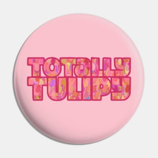 Totally Tulipy Pin