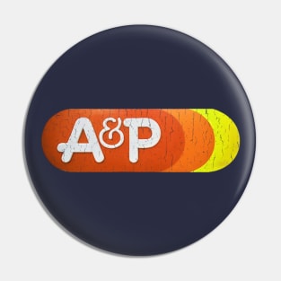 Distressed Vintage A & P logo 70's style Pin