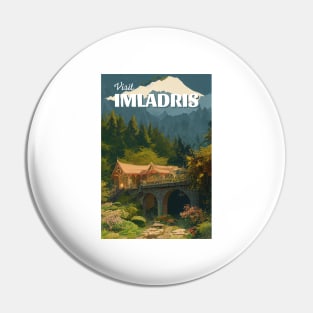 Visit Imladris - Travel Poster - Fantasy Funny Pin