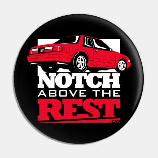 Notch Above the Rest Fox Body Ford Mustang Pin