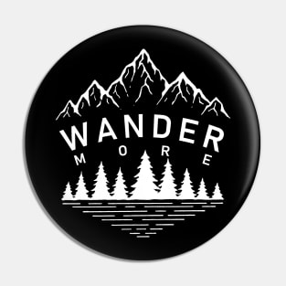 Wander More Pin