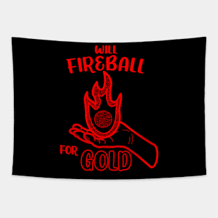 Will Fireball For Gold Sorcerer Spell Spellcasting Spellcaster Dungeon Tabletop RPG TTRPG Tapestry