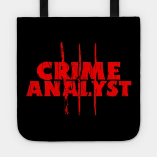 CRIME ANALYST T-SHIRT Tote