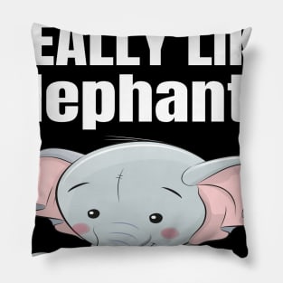 I Just Really Like Elephants Pillow