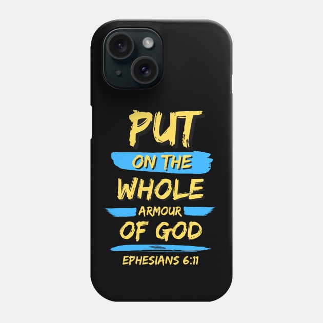 Put On The Whole Armour Of God | Christian Typography Phone Case by All Things Gospel