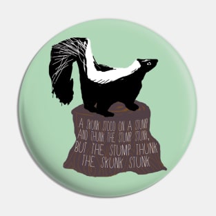 Skunk Tongue Twister Pin