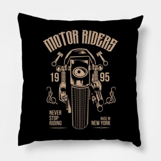 Motor Riders Never Stop Riding Pillow