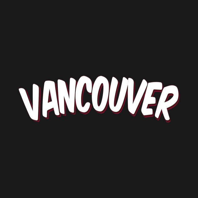 Vancouver Raised Me by ProjectX23Red