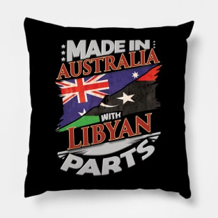 Made In Australia With Libyan Parts - Gift for Libyan From Libya Pillow