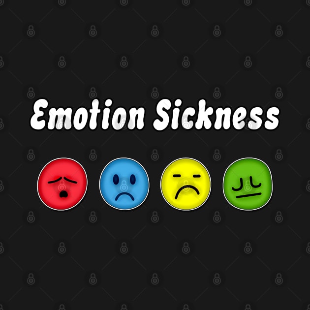 Emotion Sickness by LininaDesigns