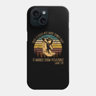 Faith It Does Not Make Things Easy It Makes Them Possible Cowboy Boots Phone Case