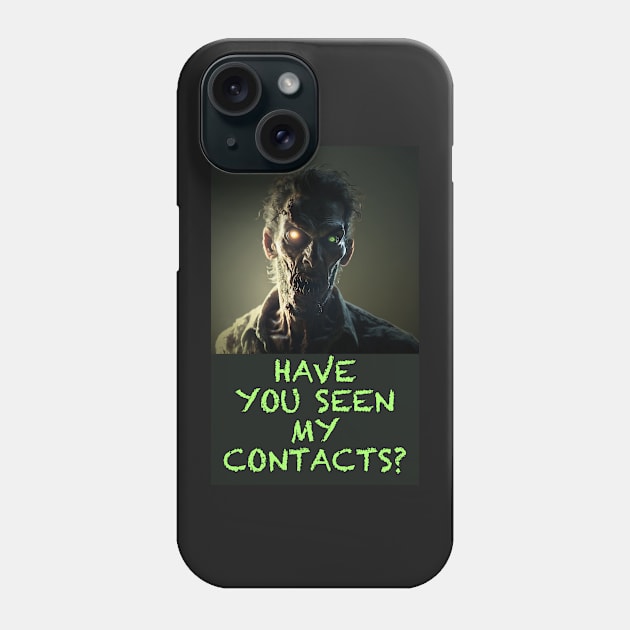 HAVE YOU SEEN MY CONTACTS? Phone Case by baseCompass