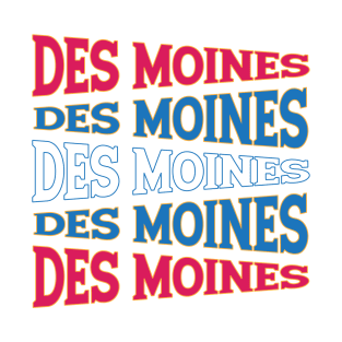 NATIONAL TEXT ART DES MOINES T-Shirt