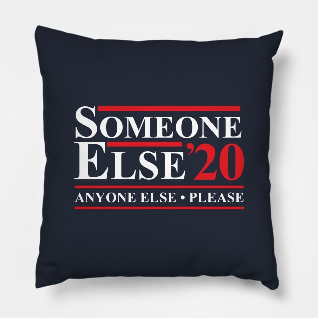 Someone Else 2020 Pillow by WMKDesign