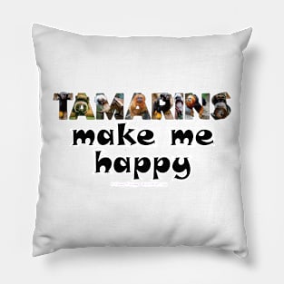 Tamarins make me happy - wildlife oil painting word art Pillow