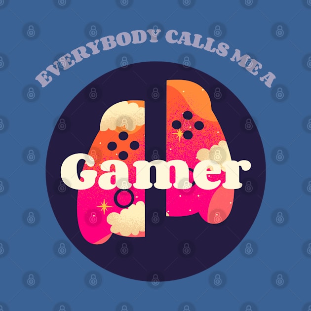 Master of the Game: Call Me a Gamer by Life2LiveDesign